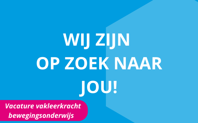 vacature vakleerkracht bewegingsonderwijs